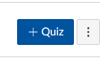 screenshot of the +Quiz button in Canvas